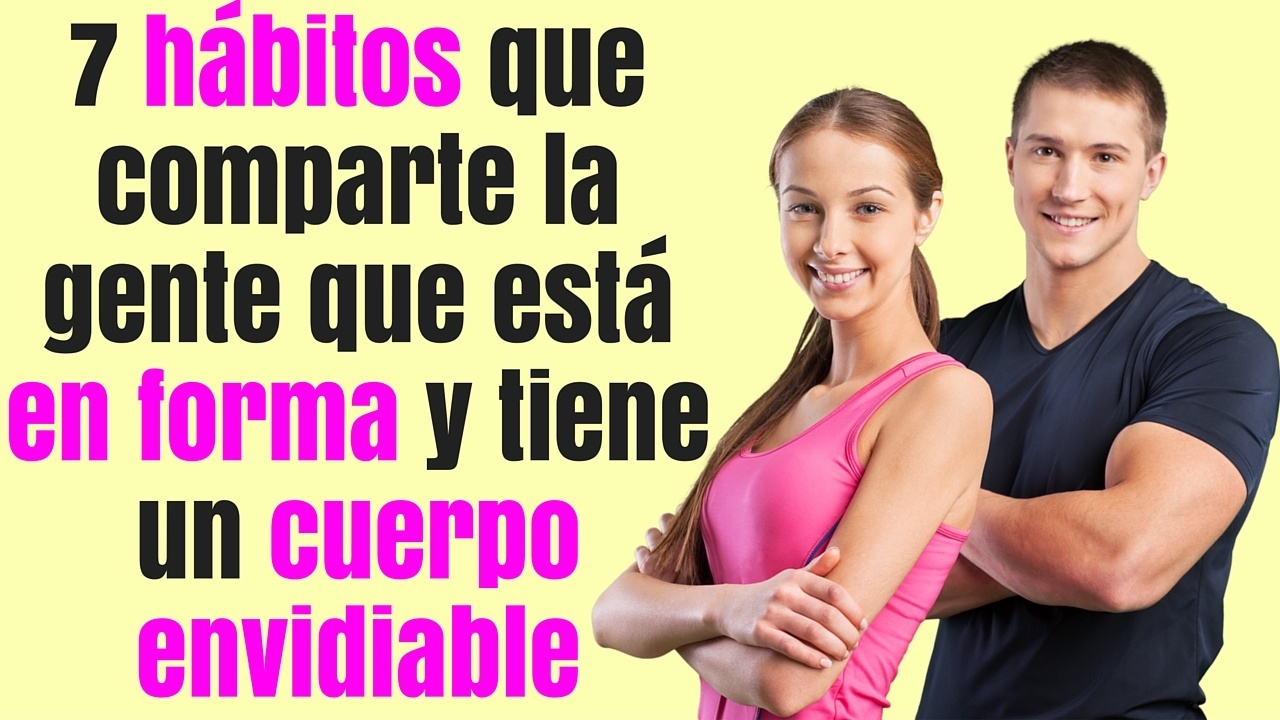 hábitos de la gente que está en forma